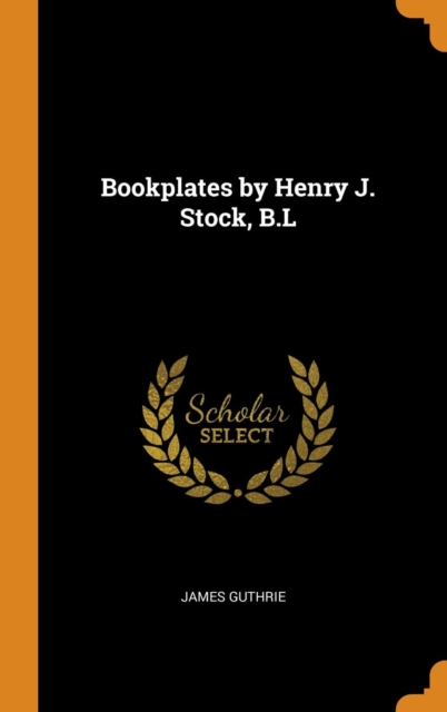 Bookplates by Henry J. Stock, B.L, Hardback Book