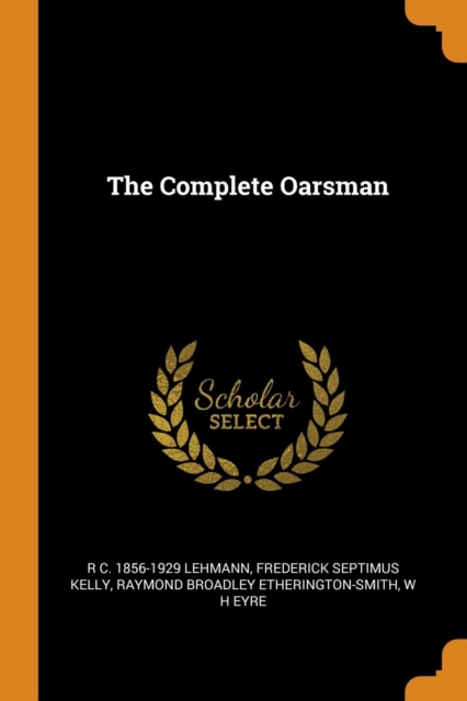 The Complete Oarsman, Paperback / softback Book