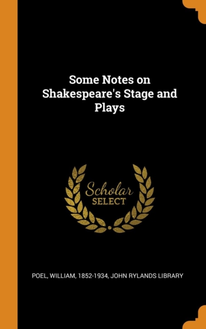 Some Notes on Shakespeare's Stage and Plays, Hardback Book