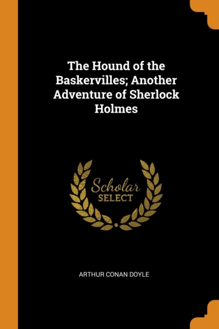 The Hound of the Baskervilles; Another Adventure of Sherlock Holmes, Paperback Book