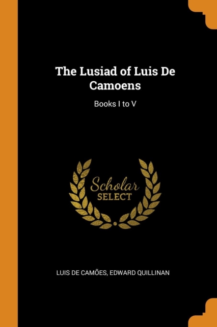 The Lusiad of Luis de Camoens : Books I to V, Paperback / softback Book