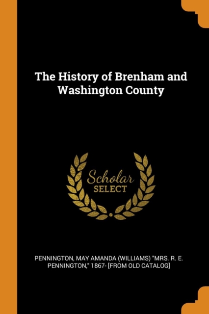 The History of Brenham and Washington County, Paperback / softback Book