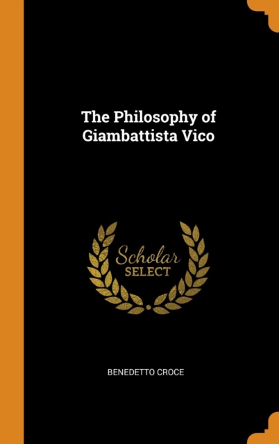 The Philosophy of Giambattista Vico, Hardback Book