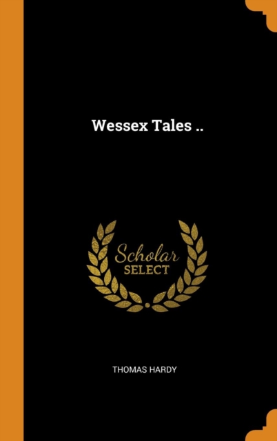 Wessex Tales .., Hardback Book