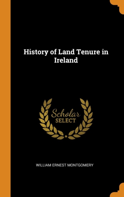 History of Land Tenure in Ireland, Hardback Book