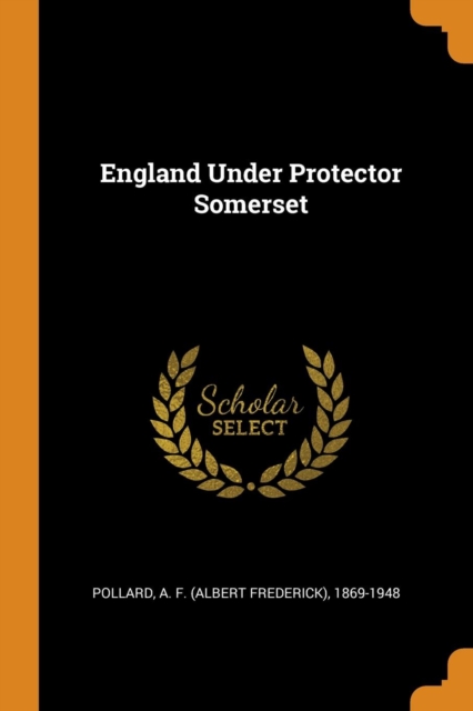 England Under Protector Somerset, Paperback / softback Book