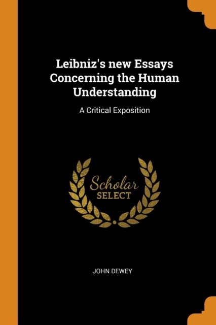 Leibniz's New Essays Concerning the Human Understanding : A Critical Exposition, Paperback / softback Book