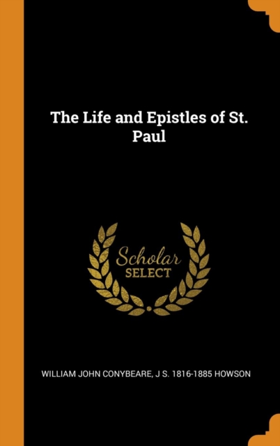 The Life and Epistles of St. Paul, Hardback Book