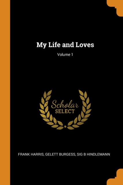 My Life and Loves; Volume 1, Paperback / softback Book