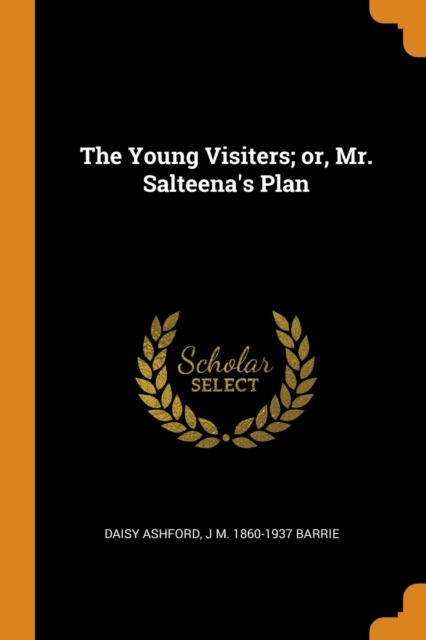 The Young Visiters; Or, Mr. Salteena's Plan, Paperback / softback Book