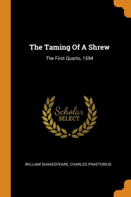 The Taming of a Shrew : The First Quarto, 1594, Paperback / softback Book