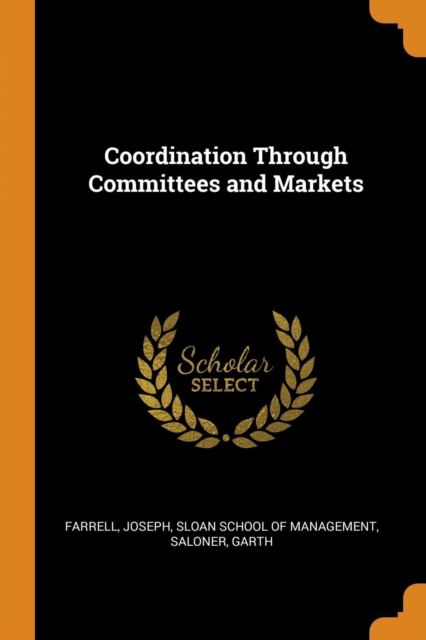 Coordination Through Committees and Markets, Paperback / softback Book