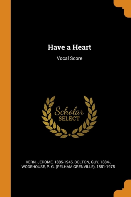 Have a Heart : Vocal Score, Paperback / softback Book
