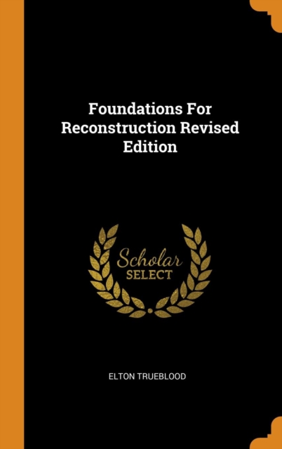 Foundations For Reconstruction Revised Edition, Hardback Book