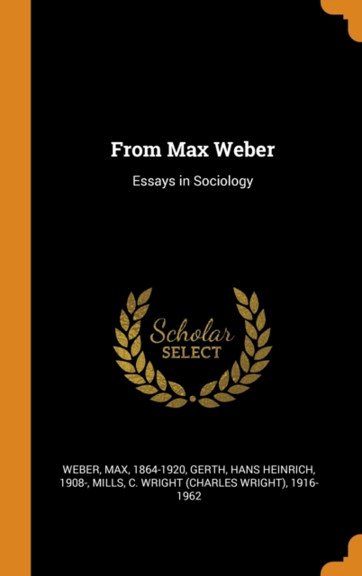 From Max Weber : Essays in Sociology, Hardback Book