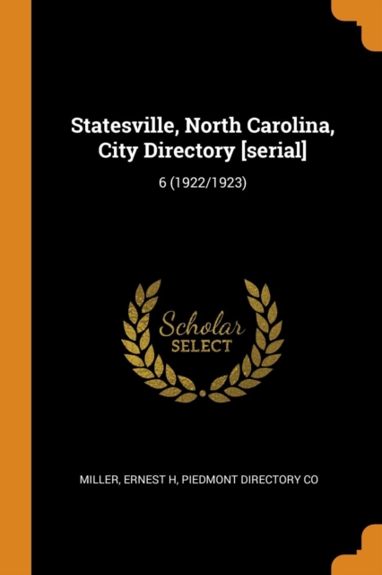 Statesville, North Carolina, City Directory [serial] : 6 (1922/1923), Paperback / softback Book