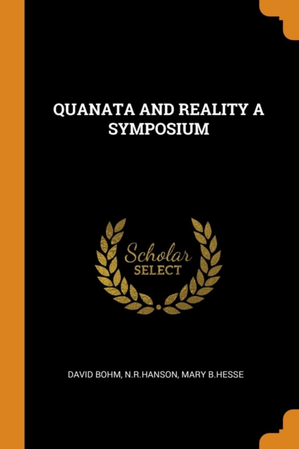 QUANATA AND REALITY A SYMPOSIUM, Paperback Book