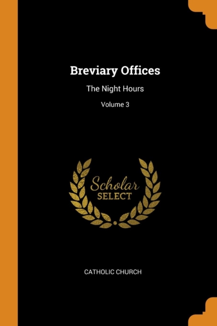 Breviary Offices : The Night Hours; Volume 3, Paperback Book