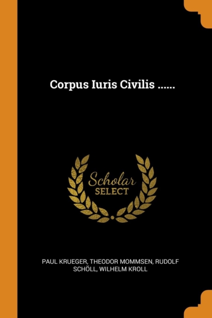 Corpus Iuris Civilis ......, Paperback Book