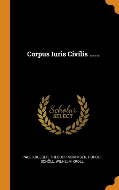 Corpus Iuris Civilis ......, Hardback Book
