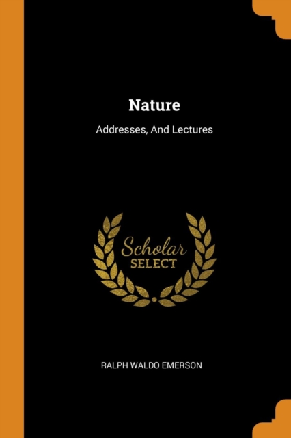 Nature : Addresses, and Lectures, Paperback / softback Book