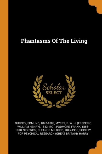 Phantasms Of The Living, Paperback Book