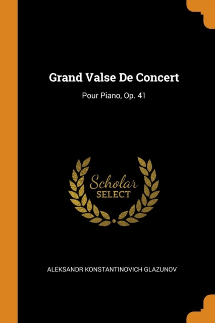 Grand Valse de Concert : Pour Piano, Op. 41, Paperback / softback Book