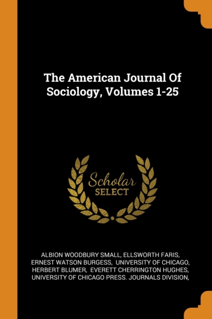 The American Journal of Sociology, Volumes 1-25, Paperback / softback Book