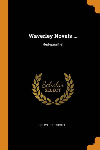Waverley Novels ... : Red-Gauntlet, Paperback / softback Book