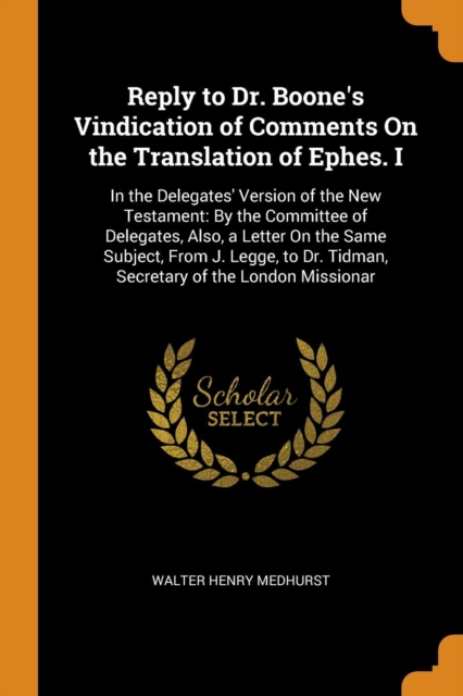 REPLY TO DR. BOONE'S VINDICATION OF COMM, Paperback Book