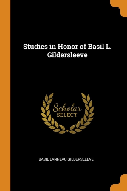 Studies in Honor of Basil L. Gildersleeve, Paperback Book
