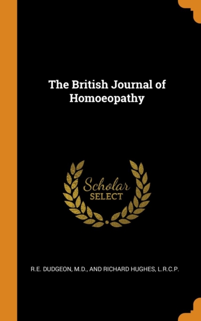 The British Journal of Homoeopathy, Hardback Book