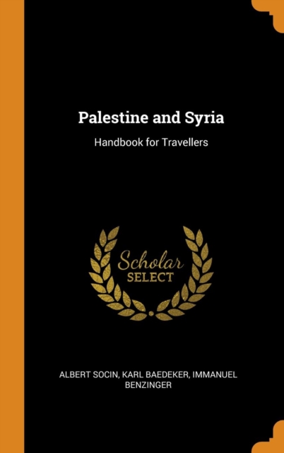 Palestine and Syria : Handbook for Travellers, Hardback Book