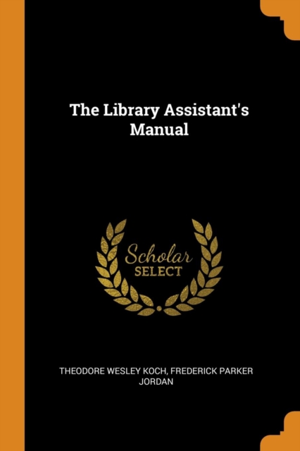 The Library Assistant's Manual, Paperback / softback Book