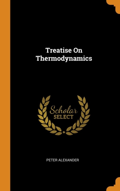 Treatise On Thermodynamics, Hardback Book