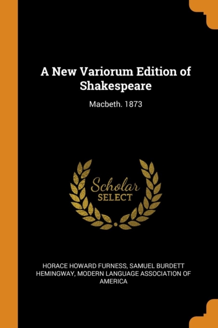 A New Variorum Edition of Shakespeare : Macbeth. 1873, Paperback / softback Book