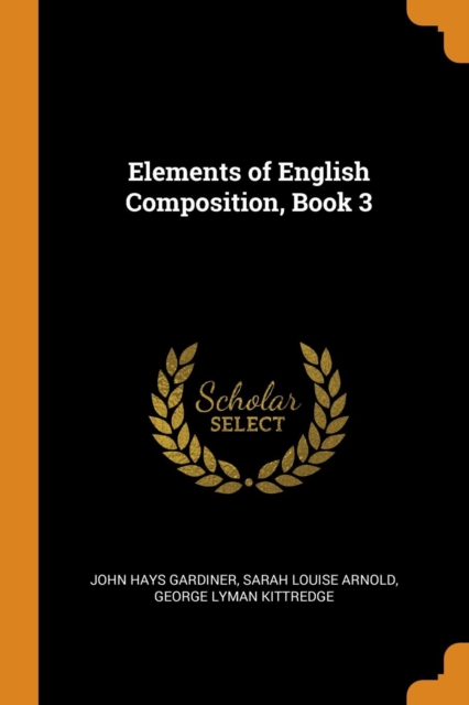 Elements of English Composition, Book 3, Paperback / softback Book