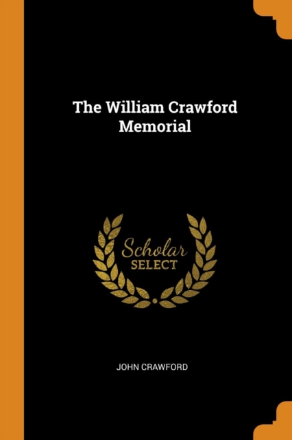 The William Crawford Memorial, Paperback Book