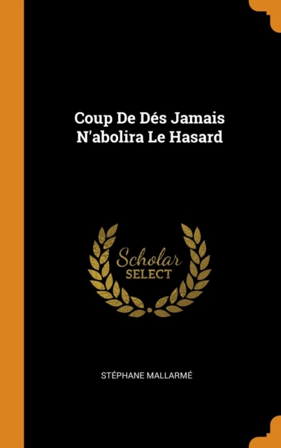 Coup de Des Jamais n'Abolira Le Hasard, Hardback Book