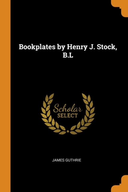Bookplates by Henry J. Stock, B.L, Paperback / softback Book