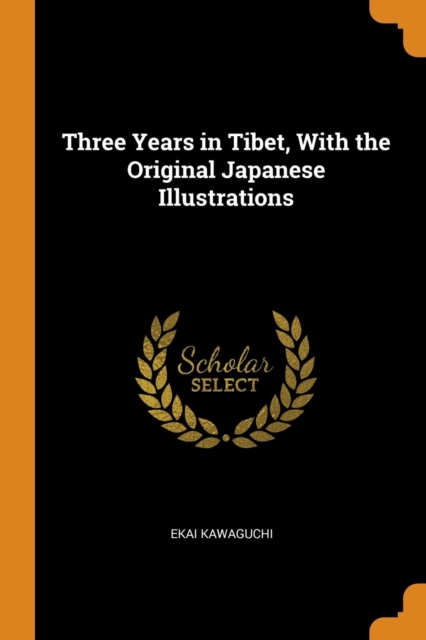 Three Years in Tibet, With the Original Japanese Illustrations, Paperback Book