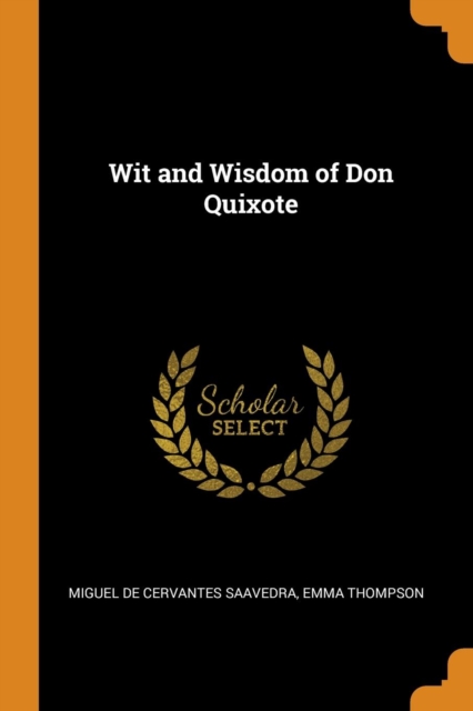 Wit and Wisdom of Don Quixote, Paperback / softback Book