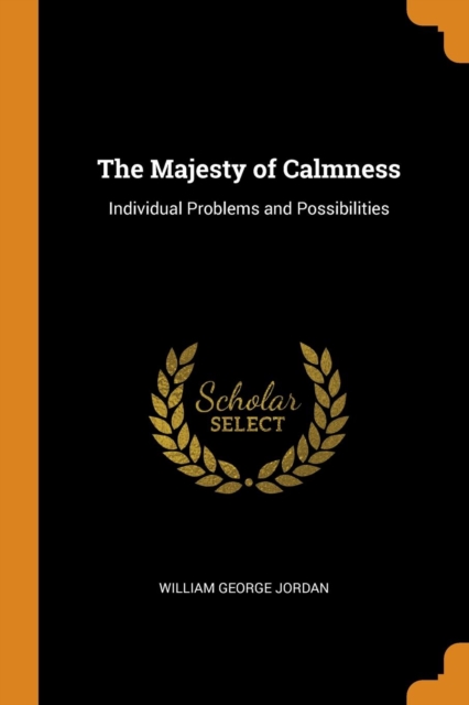 The Majesty of Calmness : Individual Problems and Possibilities, Paperback Book
