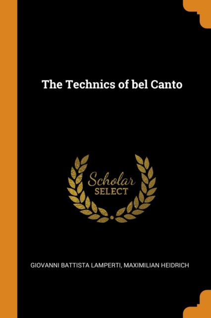 The Technics of Bel Canto, Paperback / softback Book