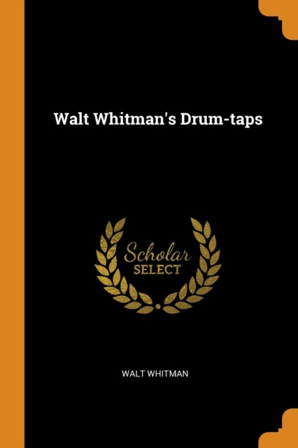 Walt Whitman's Drum-Taps, Paperback / softback Book