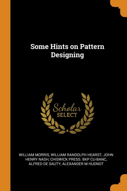 Some Hints on Pattern Designing, Paperback Book