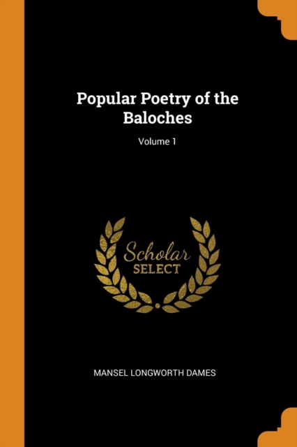 Popular Poetry of the Baloches; Volume 1, Paperback / softback Book