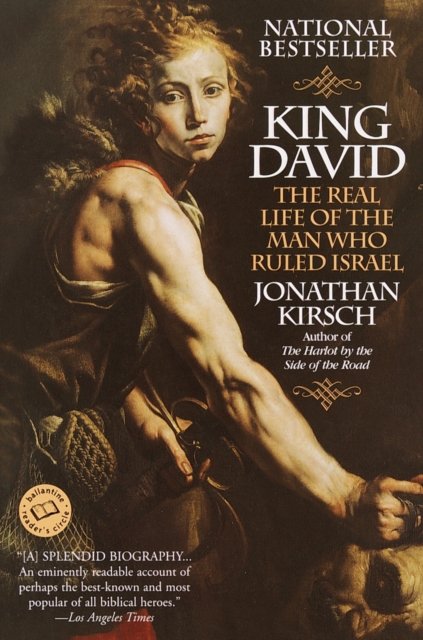 King David : The Real Life of the Man Who Ruled Israel, Paperback / softback Book