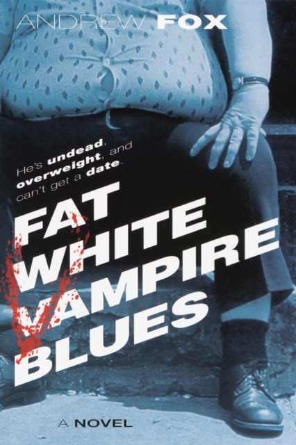 Fat White Vampire Blues, EPUB eBook