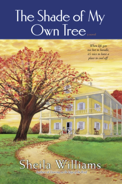 The Shade of My Own Tree : A Novel, Paperback / softback Book